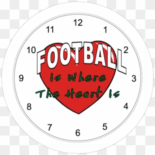 Football Is Where The Heart Is - 6 O Clock Clipart
