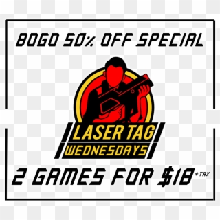 Every Wednesday, Buy 1 Laser Tag And Get The Second - Poster Clipart