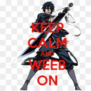 Keep Calm And Weeb On , Png Download - Brave 10 Anime Clipart