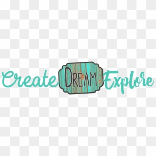 Create Dream Explore - Illustration Clipart