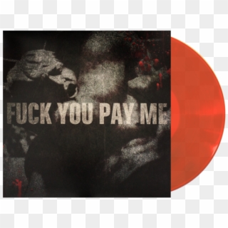 Fuck You Pay Me - Poster Clipart