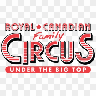 Free Png Royal Canadian Family Circus Logo Png Image - Royal Canadian Family Circus Clipart