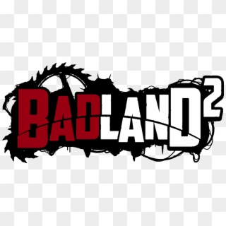 Badland 2 Logo, Transparent Background - Badland 2 Logo Png Clipart