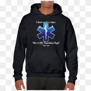 I Don't Need A Cape Superhero Emt Ems Star Of Life - Serial Experiments Lain Hoodie Clipart