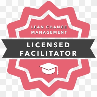 Licensed Lean Change Agent Facilitator , Png Download - Illustration Clipart