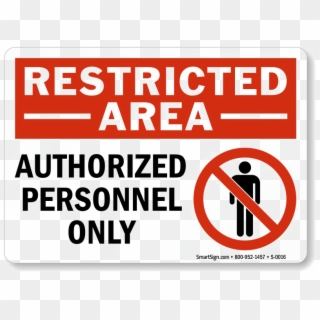 Authorized Sign Background Png - Restricted Area Authorized Personnel Only Sign Clipart