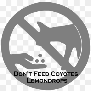 How To Set Use Don T Feed Coyotes Svg Vector - Notice Dont Feed The Animal Clipart