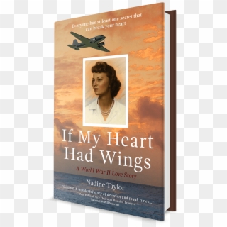 If My Heart Had Wings By Nadine Taylor - If My Heart Had Wings: A World War Ii Love Story Clipart