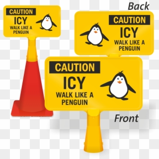 Caution Icy Walk Like A Penguin Coneboss Sign - No Construction Traffic Signage Clipart