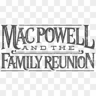 Mac Powell & The Family Reunion - Monochrome Clipart