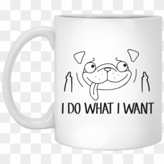 Image 16px Pug Mug I Do What I Want Coffee Mug - Am 99 Sure I M A Disney Princess Mug Clipart