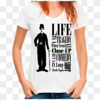 Charlie Chaplin Life Quote Women's T-shirt - Charlie Chaplin T Shirt Clipart