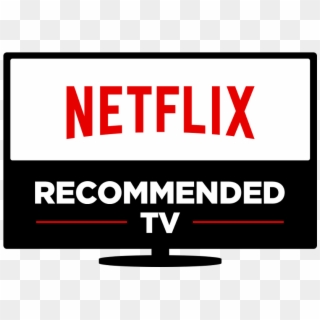 Netflix To Put Its Stamp Of Approval On Some Tvs - Netflix Recommended Tv Clipart