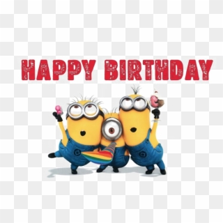 Happy Minions Png Picture - Minions Birthday Song Clipart