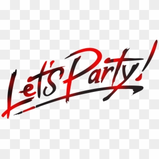Party Sign Png - Lets Party Png Clipart - Large Size Png Image - PikPng