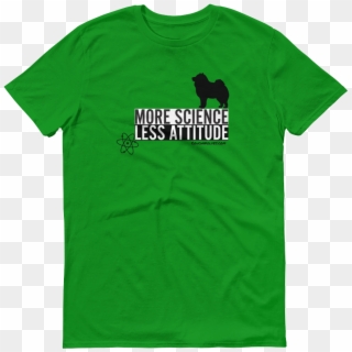More Science Less Attitude - Shirt Clipart