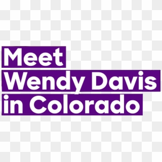 Meet Wendy Davis In Colorado - Graphic Design Clipart
