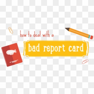 Prep For Summer Series How To Deal With A Bad Report - Deal With A Bad Report Card Clipart