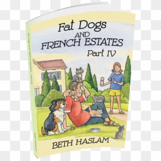Beth Book Iv Thumbnail Fat Dogs 4 3d Book Cover Transp - Cartoon Clipart