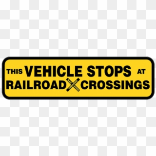 This Vehicle Stops At All Railroad Crossings Truck - Printing Clipart