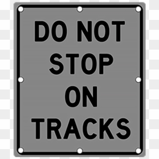 Ts40 Flashing Do Not Stop On Tracks Sign Night - Sign Clipart