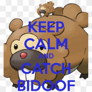 Keep Calm And Catch Bidoof - Pokemon Bidoof Clipart