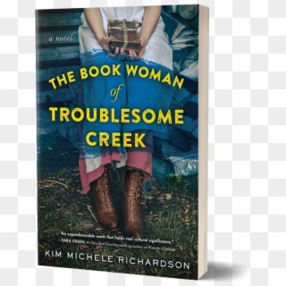 About The Book - Book Woman Of Troublesome Creek By Kim Michele Richardson Clipart