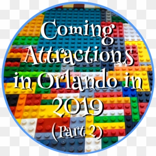 Coming Attractions In Orlando In 2019 Part - Circle Clipart