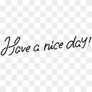 Have A Nice Day Png Clipart