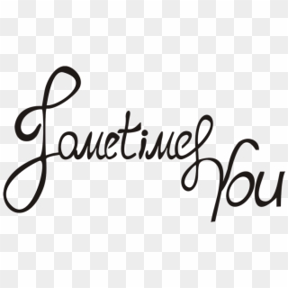Follow Sometimes You - Sometimes Png Clipart