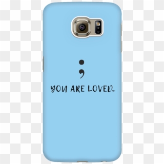 Semicolon You Are Loved Galaxy Phone Case - Iphone Clipart