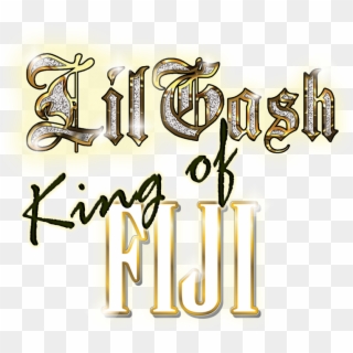Lil Gash King Of Fiji Vol 1 Mixtape Out Now Stream - Kartuzy Clipart