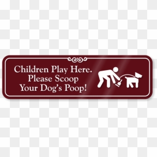 Children Play Here Please Scoop Dogs Poop Sign - Scoop Poop Signs Clipart