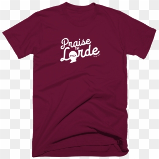 Praise The Lorde - Active Shirt Clipart