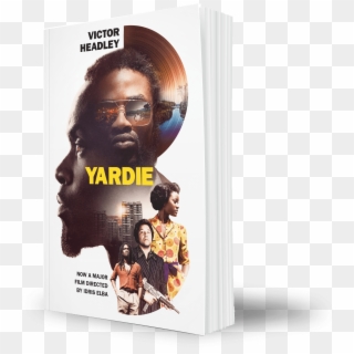 A Film By Idris Elba, Based On The Cult Classic Novel - Yardie Movie Poster 2018 Clipart