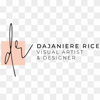 Dajaniere Rice Visual Artist And Graphic Designer - Calligraphy Clipart