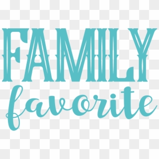 Family Favorite Svg Cut File - Calligraphy Clipart