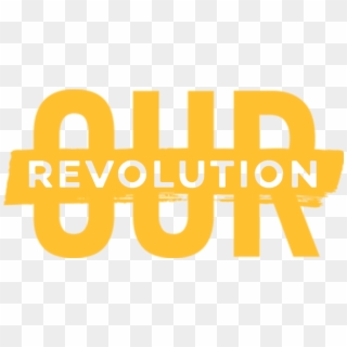 Ourrevolution - Our Revolution Png Clipart