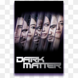 Rutor - Info - - Тёмная Материя / Dark Matter [s02] - Dark Matter Tv Poster Clipart