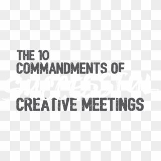 The Ten Commandments Of Successful Creative Meetings - Not Responsible For Accidents Clipart