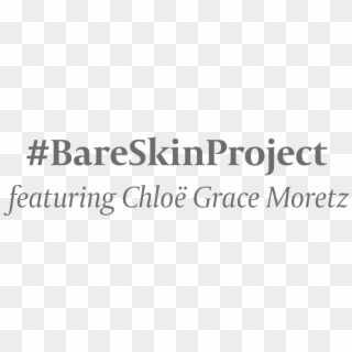 #bareskinproject Featuring Chloe Grace Moretz Clipart