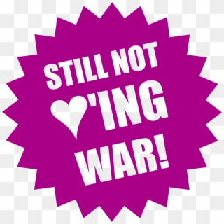 This Free Icons Png Design Of Still Not Loving War Clipart