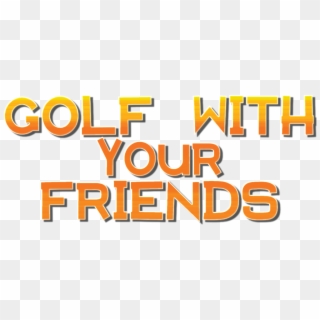 Golf With Friends Logo Png - Golf With Your Friends Logo Clipart