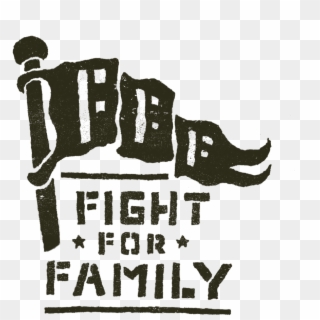 Fight For Family - Poster Clipart