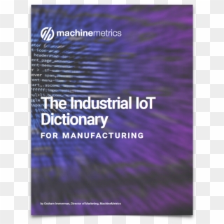 Machinemetrics Industrial Iot Dictionary For Manufacturing - Poster Clipart