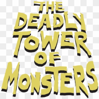 The Deadly Tower Of Monsters - Deadly Tower Of Monsters Logo Clipart
