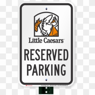 Reserved Parking Sign, Little Caesars - Little Caesars Pizza Clipart