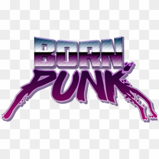 Born Punk Delivers Demo With Kickstarter Campaign - Graphic Design Clipart