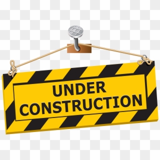 Under Construction Png Image File - Under Construction Sign Clipart Transparent Png