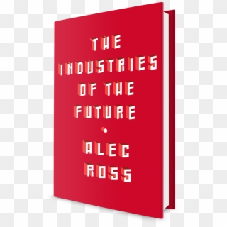 Order Today, The Industries Of The Future By Alec Ross - Parallel Clipart